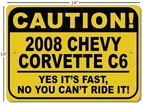 2008 08 Chevy Corvette C6 Oprez Brzi znak automobila, metalni znak noviteta, dekor zida u špilji, znak garaže - 10x14 inča